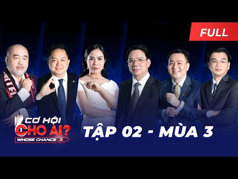 Cơ Hội Cho Ai Mùa 3 | Tập 2 Full : Các Sếp phá lệ, “may đo” vị trí công việc mới cho ứng viên